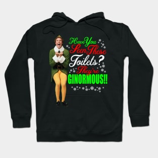 Elf Movie Quotes - Have you seen these Toilets? Hoodie